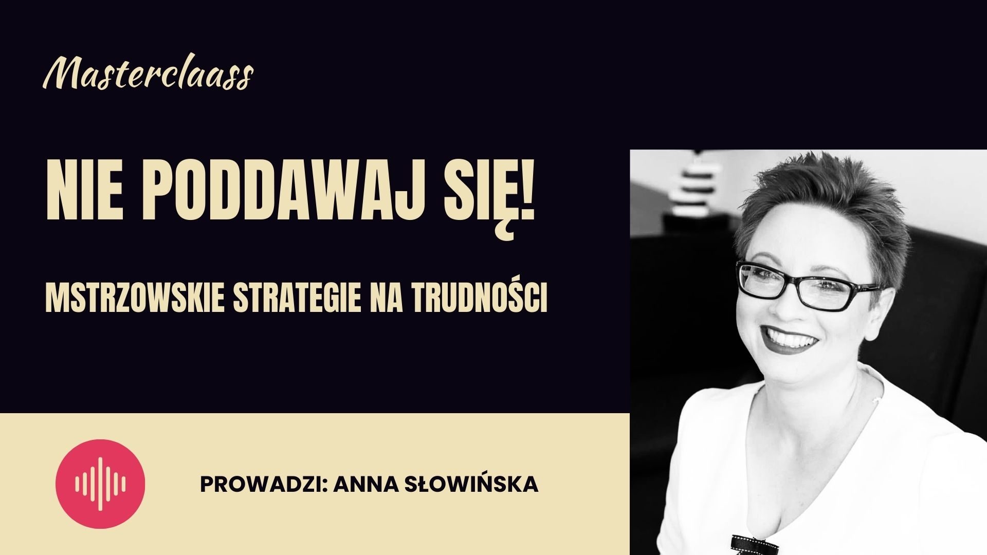 Masterclass Nie poddawaj się!